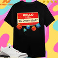 Hello I Am The Dungeon Master Shirts