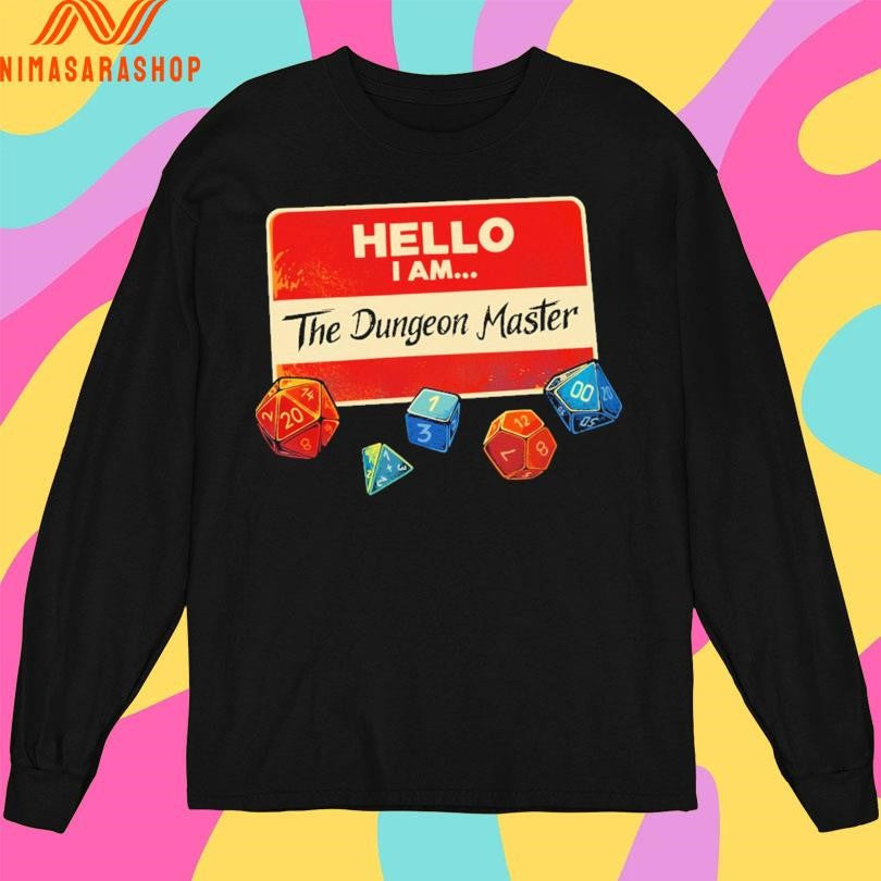 Hello I Am The Dungeon Master Shirts
