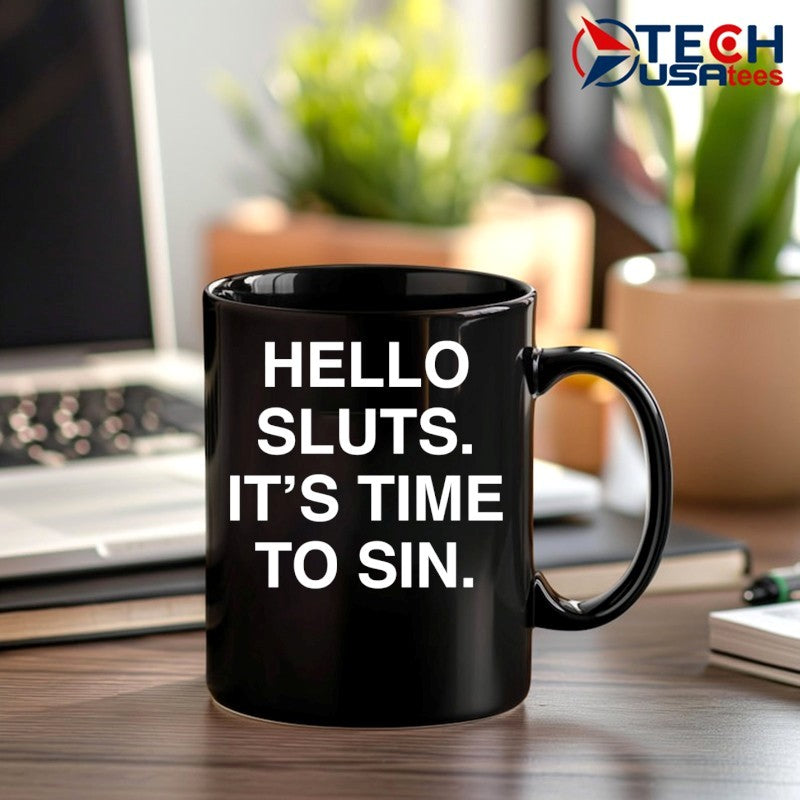 Hello sluts it’s time to sin shirt