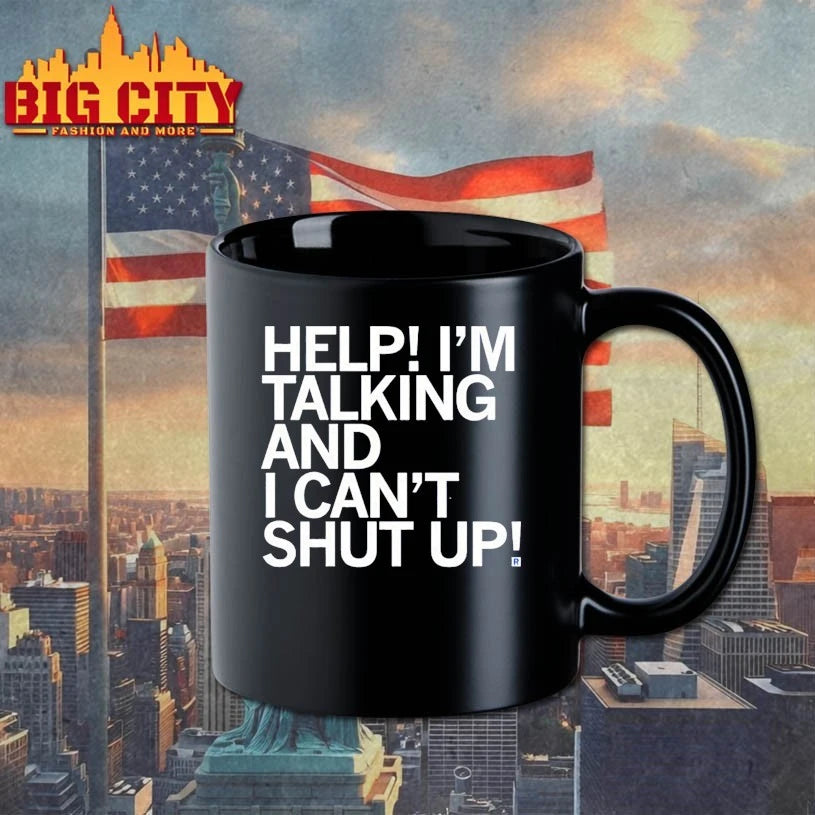 Help I’m Talking And I Can’t Shut Up shirt