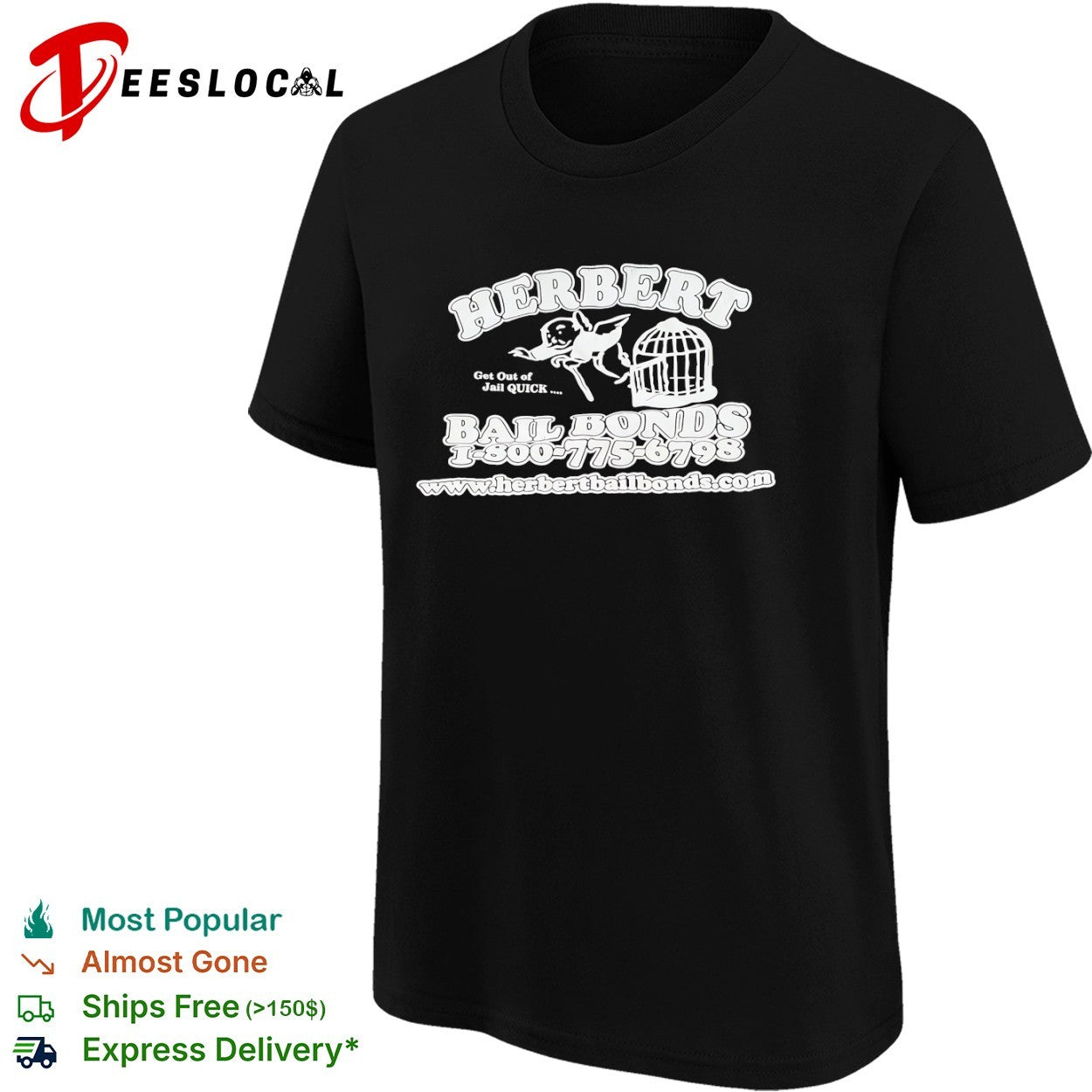 Herbert Get out of Jail Quick Bail Bonds 1 800 775 6798 shirt