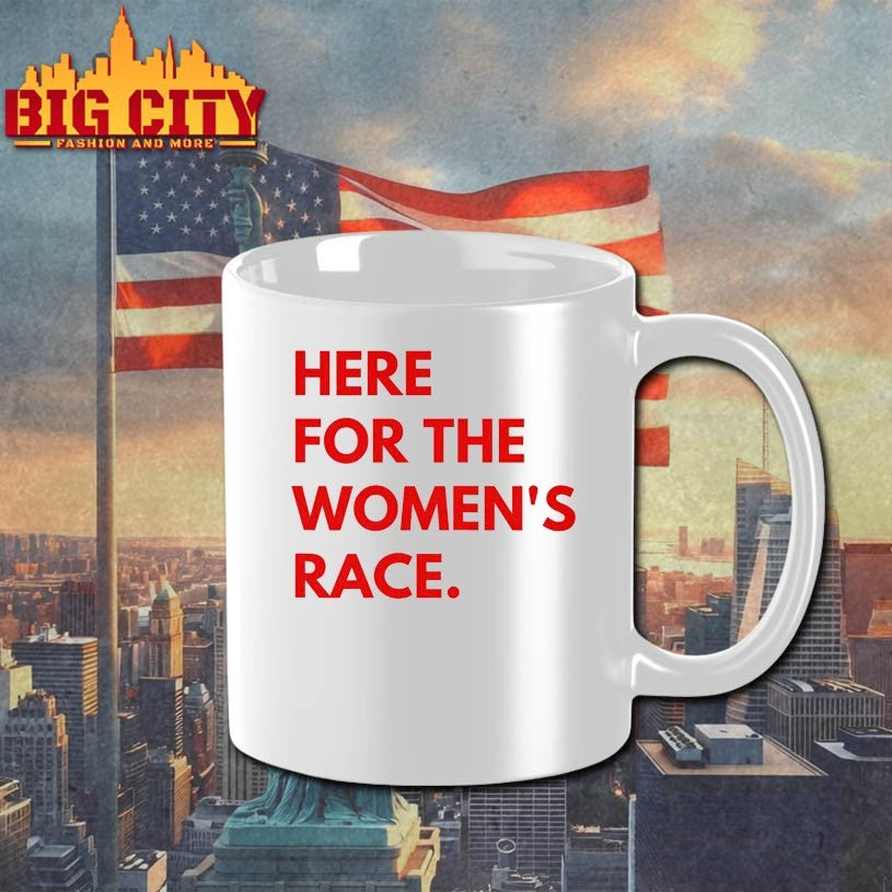 Here For The Women’s Race Shirts
