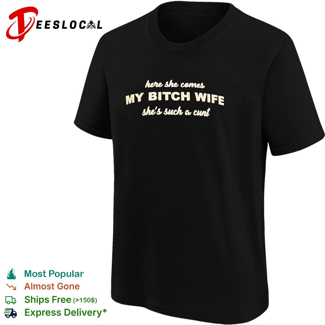 Here she comes my bitch wife shirt