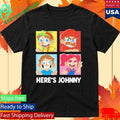 Here’s Johnny Johnny &amp; Friends Shirt