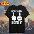 Here’s My Digital ID Middle Finger shirt