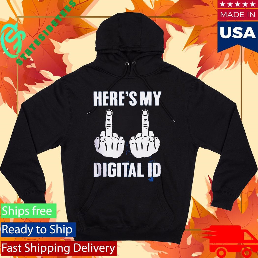Heres My Digital Identification Middle Finger Shirt