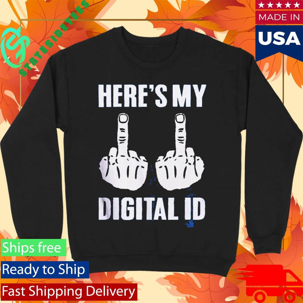 Heres My Digital Identification Middle Finger Shirt