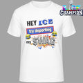 Hey Ice Try Deporting My Swag Shirt