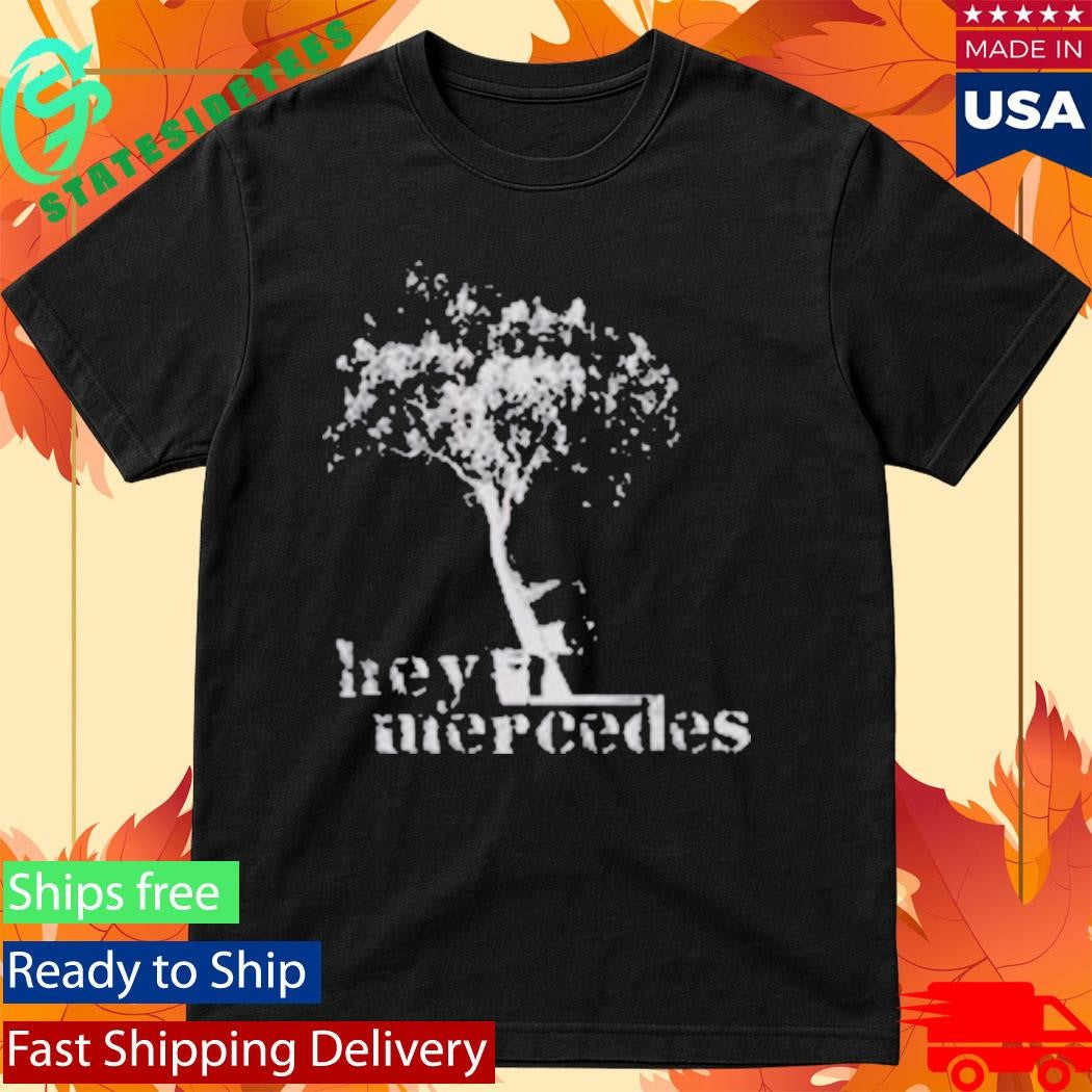 Hey Mercedes Tree T-Shirt