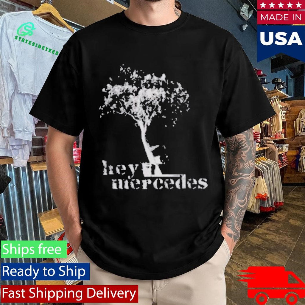 Hey Mercedes Tree T-Shirt