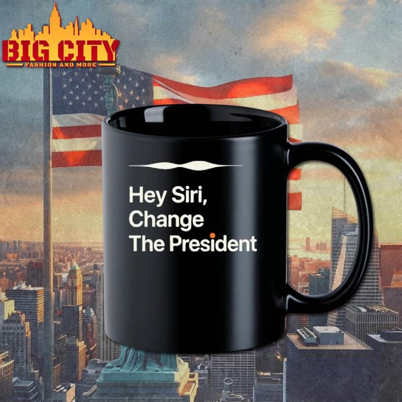 Hey Siri Change The President Shirt