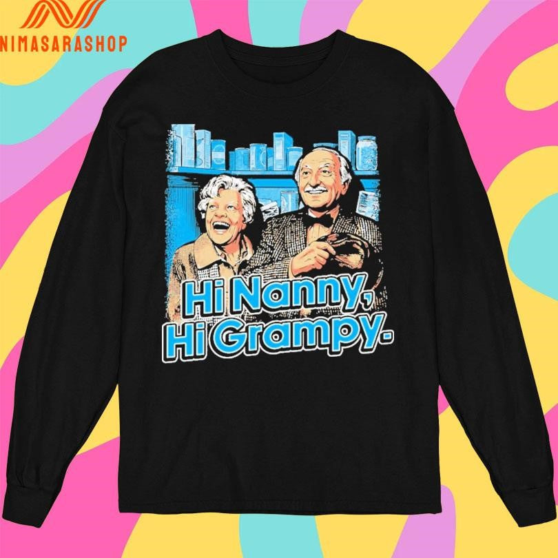 Hi Nanny Hi Grampy Shirts