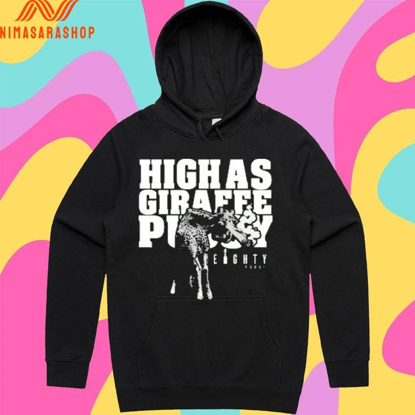 High As Giraffe Pussy 2026 Shirts