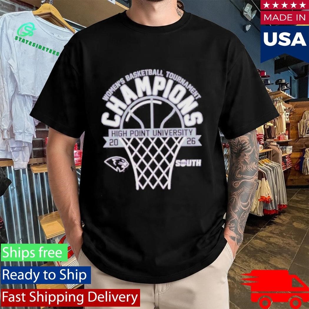 High Point Panthers 2026 Big South Women’S Basketball Tournament Champions Shirt
