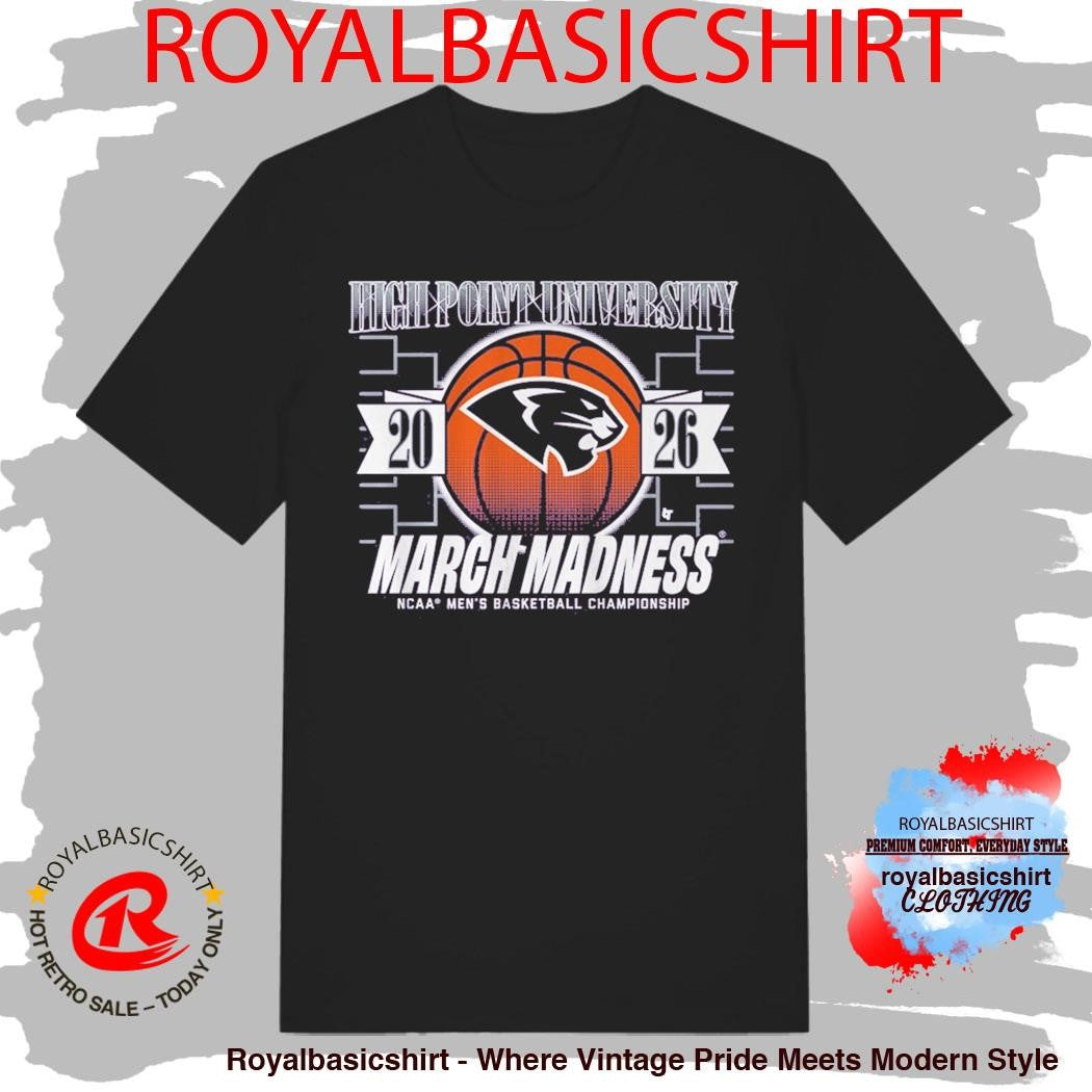 High Point Panthers MBB 2026 March Madness Shirt