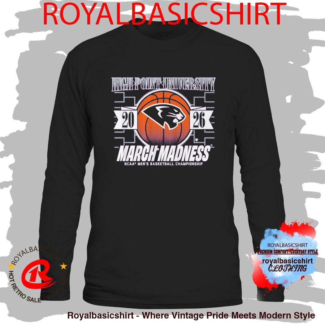 High Point Panthers MBB 2026 March Madness Shirt
