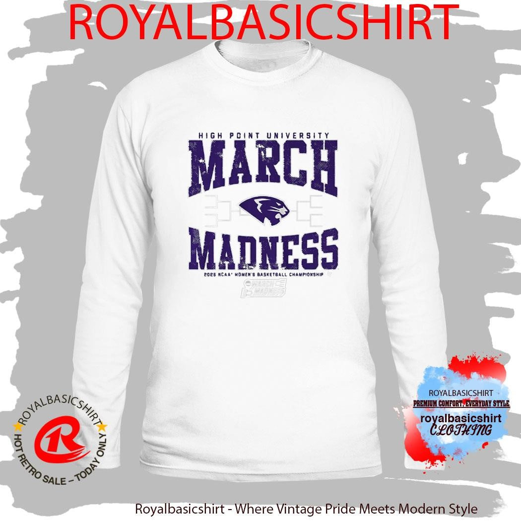High Point Panthers WBB 2026 March Madness Shirt