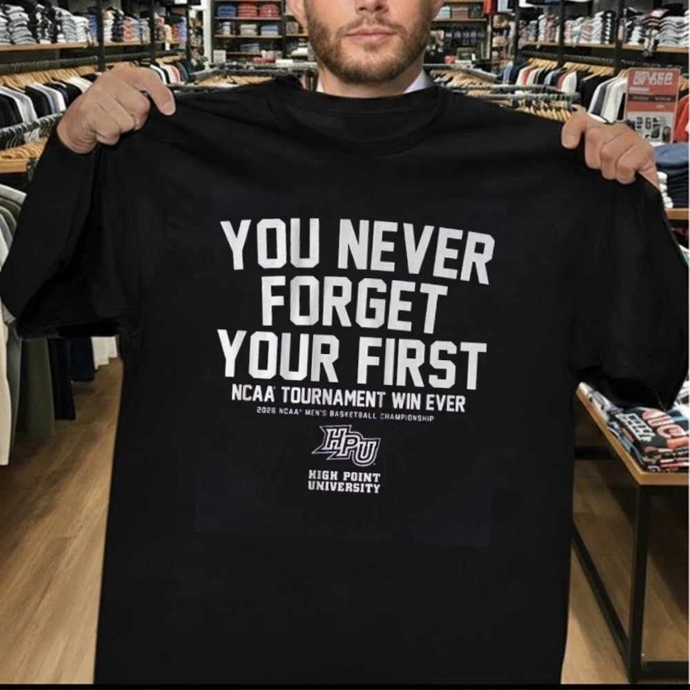 High Point Panthers You Never Forget Your First NCAA Tournament Win Ever Men’s Basketball Championship Shirt