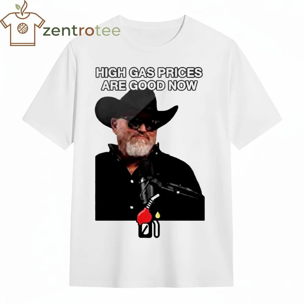High gas prices are good now tee