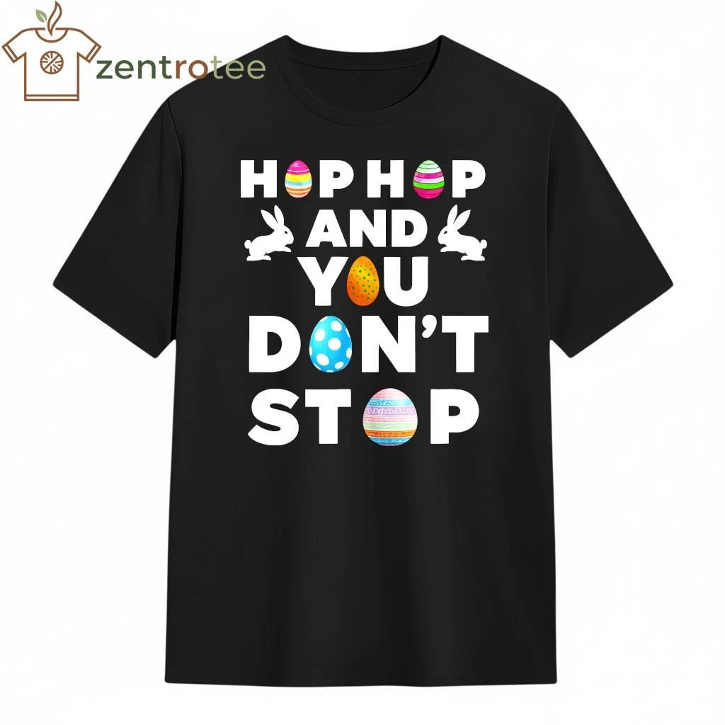 Hip Hop Ya Don’t Stop bunnys eggs tee