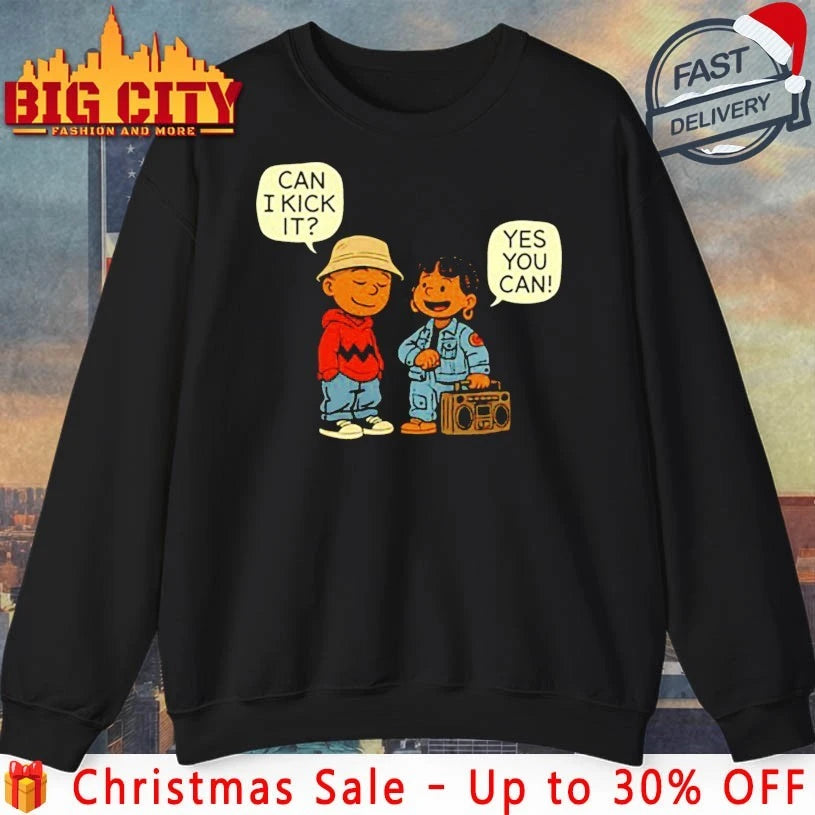 Hip hop Can I kick It Yes You Can shirt