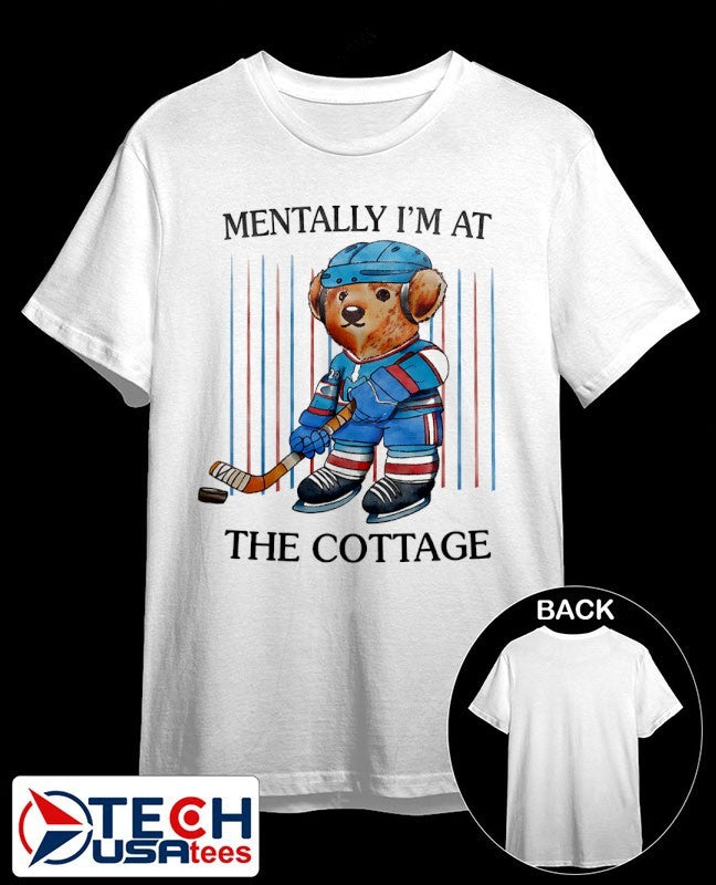 Hockey Bear mentally I’m at the cottage shirt
