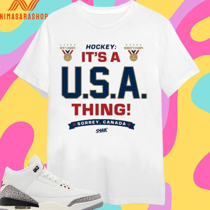 Hockey It’s A Usa Things Sorrey Canada Gold Medal Champion Shirts