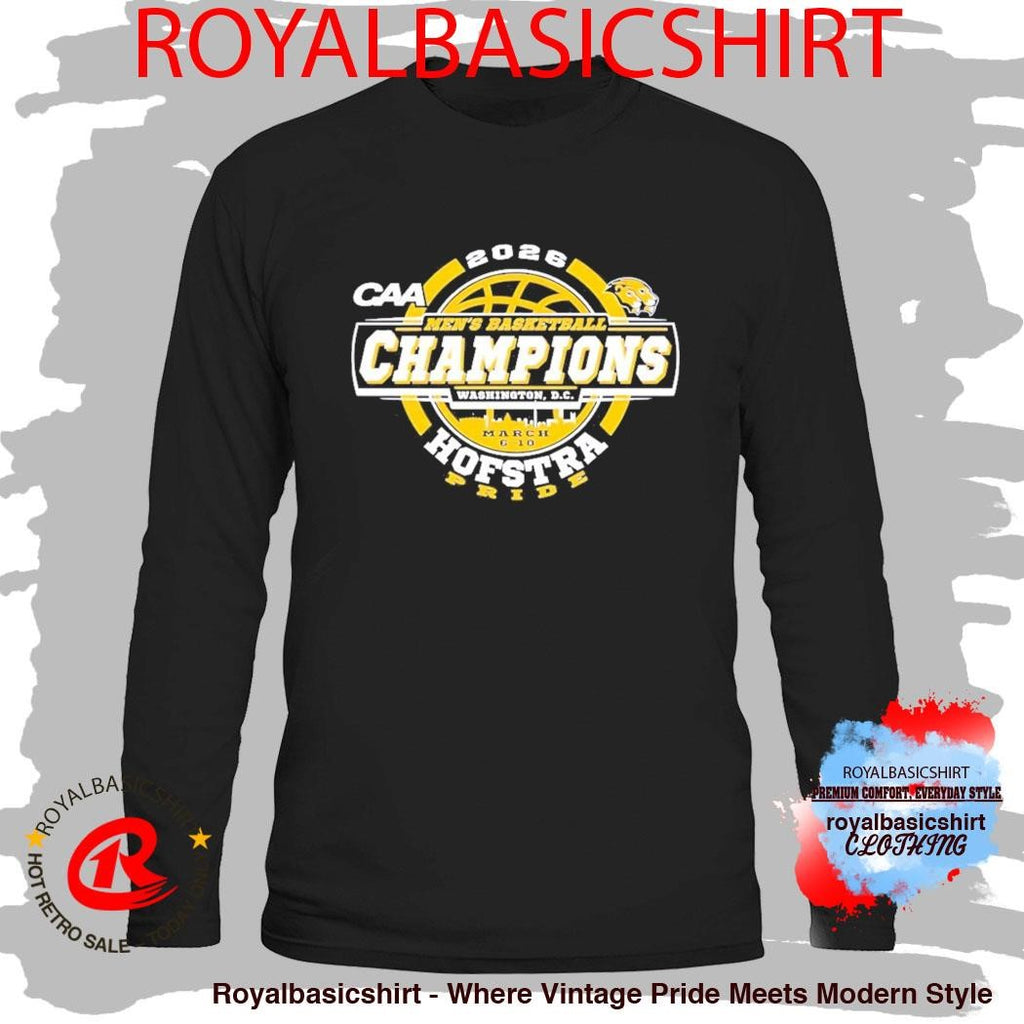 Hofstra University Pride 2026 CAA Men’S Basketball Tournament Champions Shirt