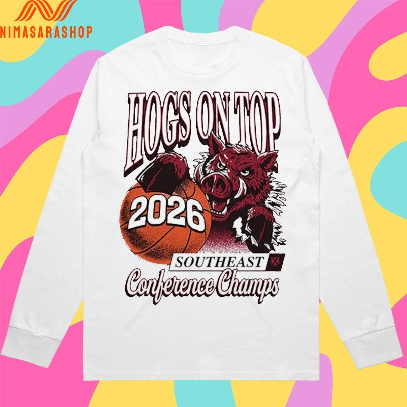 Hogs On Top 2026 Southeast Conference Champs Basketball Shirts