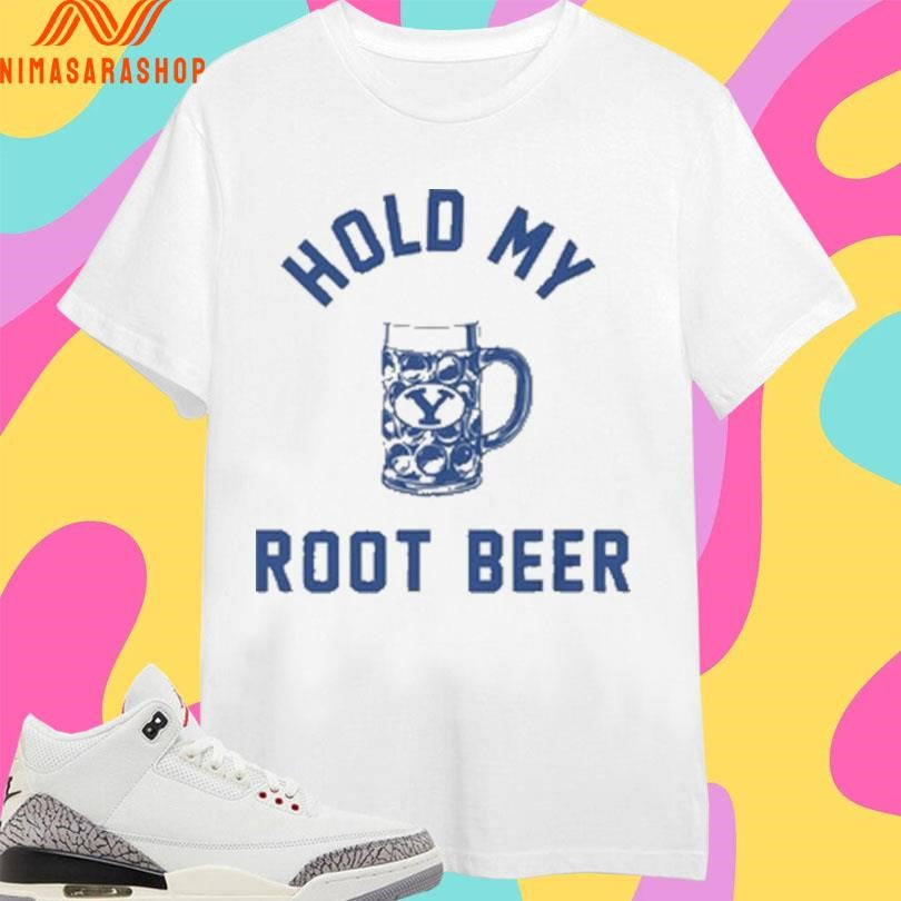 Hold My Root Beer 2026 Shirts