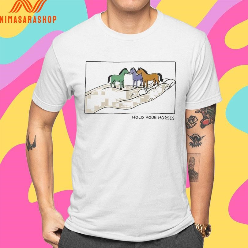 Hold Your Horses 2026 Shirts