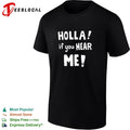 Holla! If you hear me basic shirt