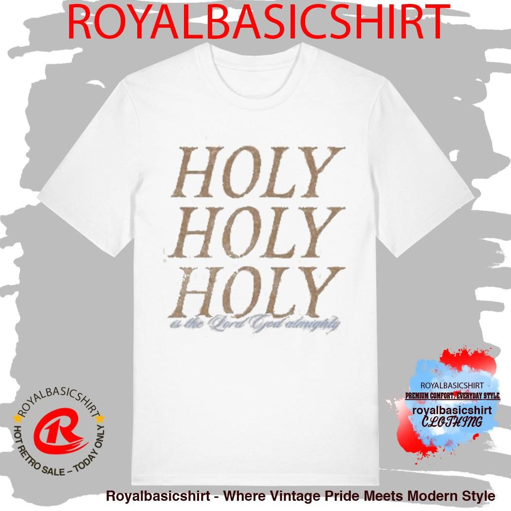 Holy Almighty Garment Dyed Adult Shirt