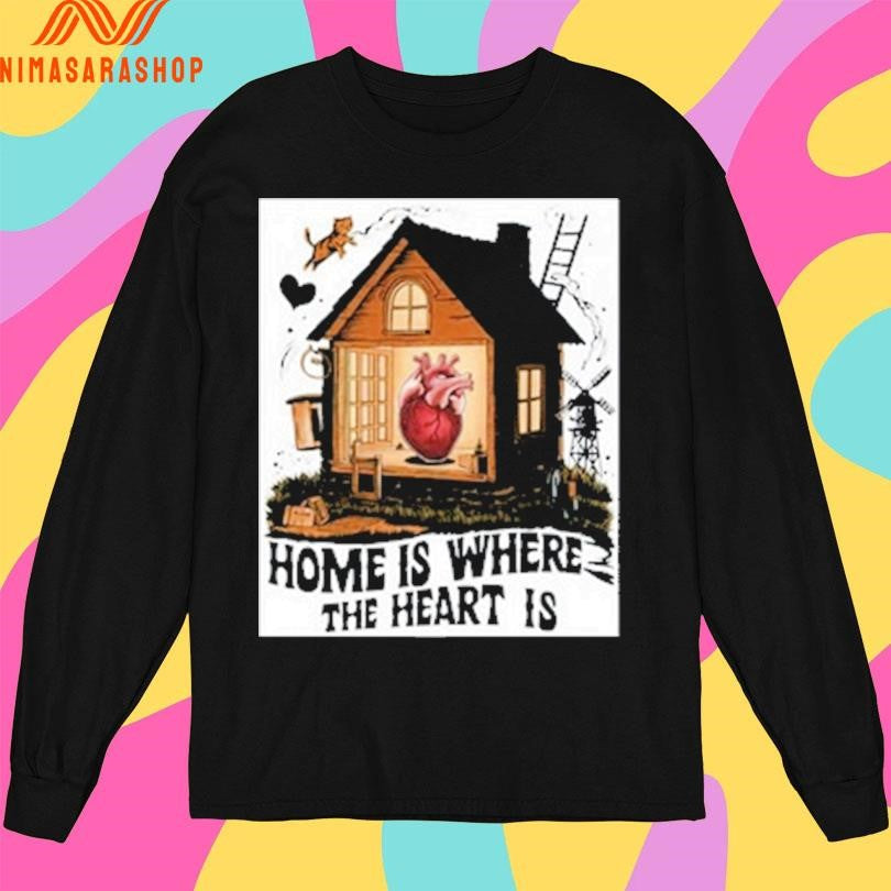 Home Is Where The Heart Is 2026 Shirts