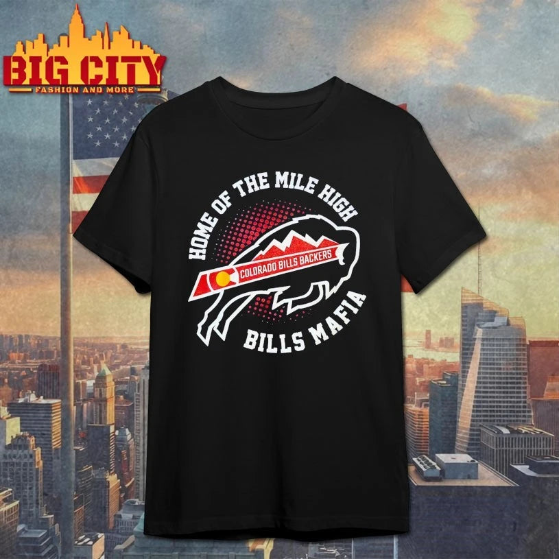 Home Of The Mile High Colorado Bills Backers Bills Mafia Shirt
