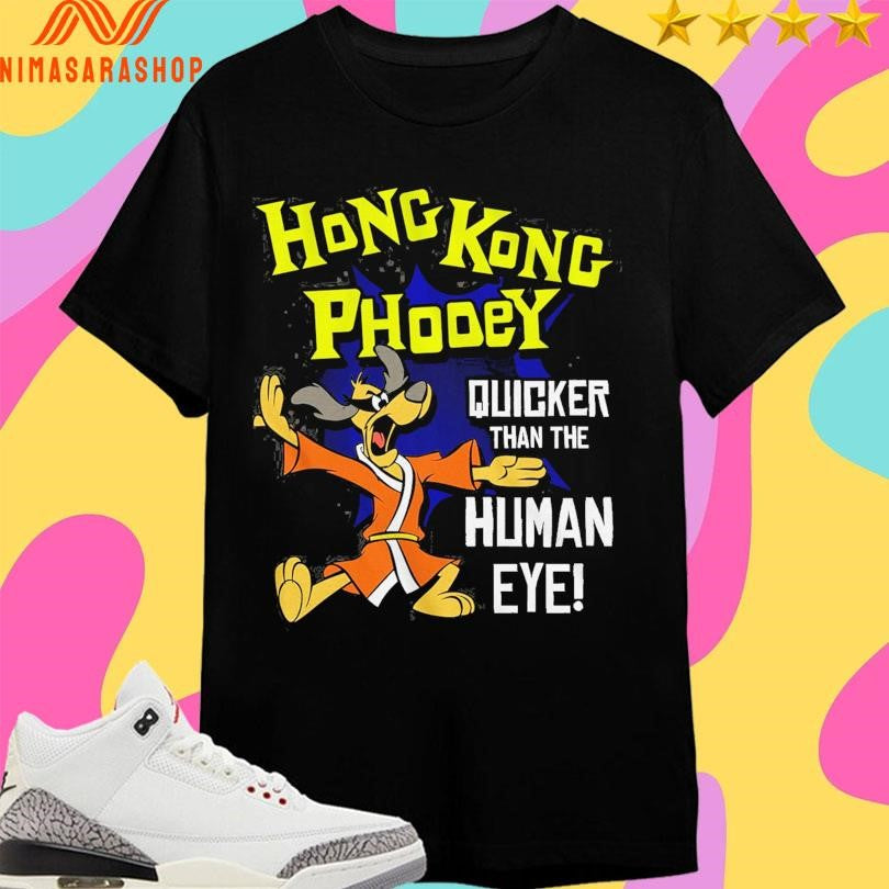 Hong Kong Phooey Quicker Than The Human Eye Shirts