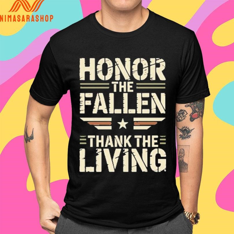 Honor The Fallen Thank The Living Shirts