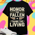 Honor The Fallen Thank The Living Shirts