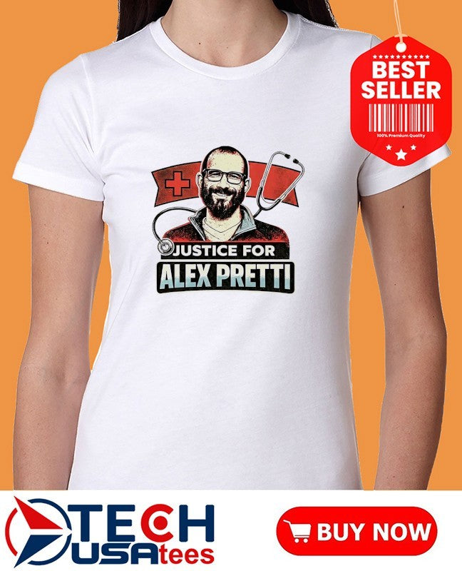 Honoring the Minneapolis ICU Nurse justice for Alex Pretti shirt