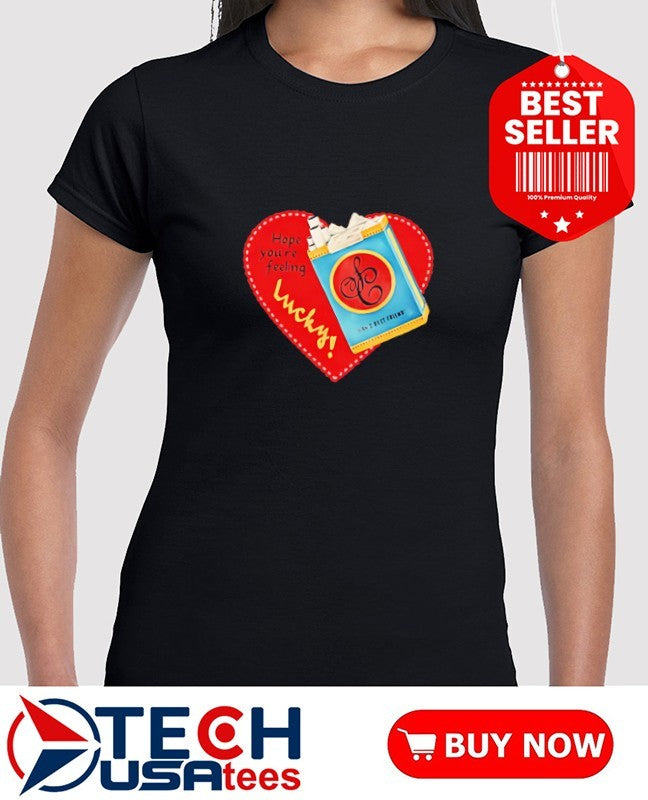 Hope you’re feeling lucky heart shirt