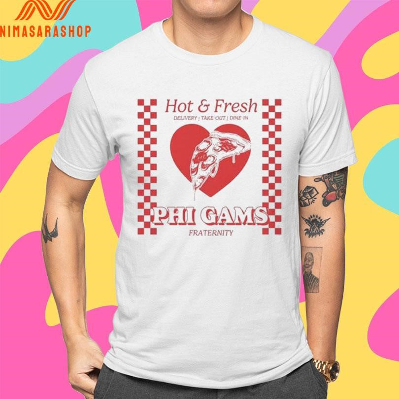 Hot And Fresh Delivery Take Out Dine In Phi Gams Fraternity Shirts