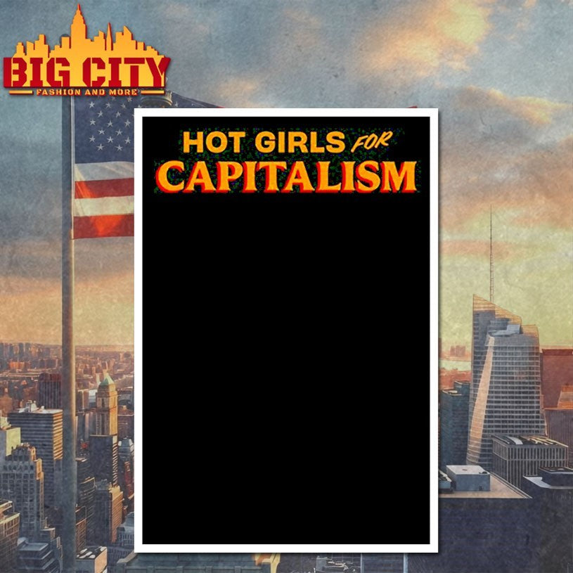 Hot Girls For Capitalism Shirt