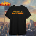 Hot Girls For Capitalism Shirt