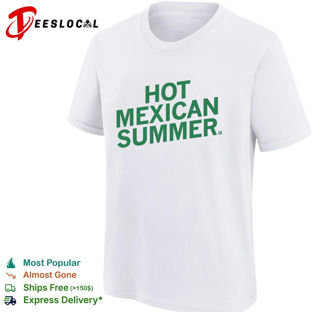 Mexican Sumber funny green text shirt