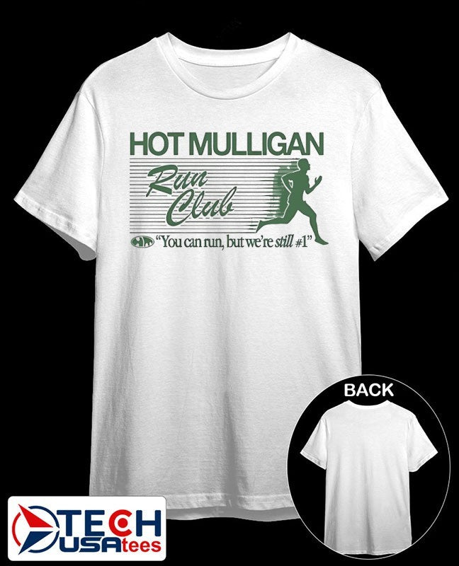 Mulligan Run Club you can run but we’re still #1 shirt