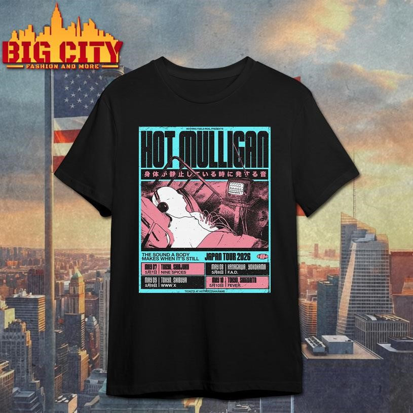 Hot Mulligan The Sound A Body Makes When It’s Still Japan Tour 2026 Shirt