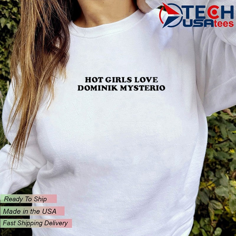 girls love Dominik Mysterio shirt