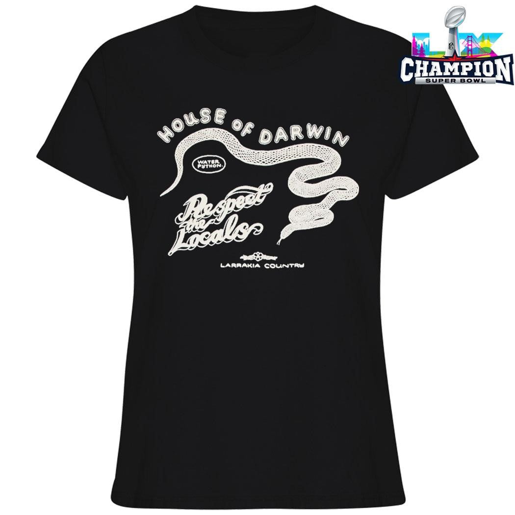 House Of Darwin Respect The Locals Shirt
