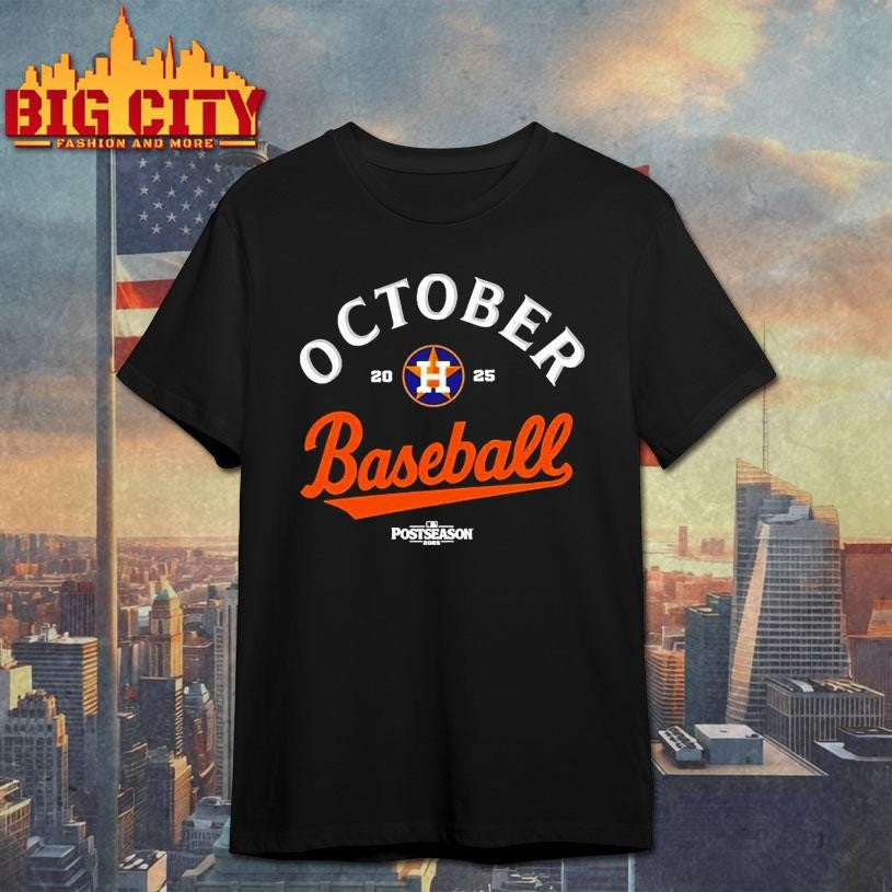 Houston Astros October Baseball 2025 Postseason shirt