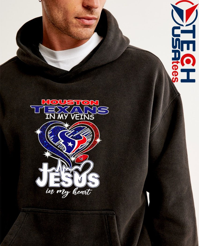 Houston Texans in my veins Jesus in my heart shirt